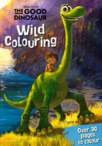 LIVRE COLORIAGE EN ANGLAIS The Good Dinosaur: Wild Colouring