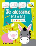 Je dessine pas à pas - ferme