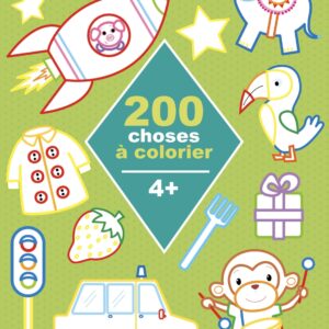 EN ROUTE POUR LA MATERNELLE – 200 CHOSES A COLORIER 4+