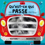 Qu'est-ce qui se passe dans... : la voiture ? : c'est la moufette qui...