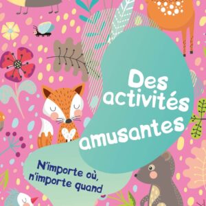 Renard Rose - Des activités amusantes