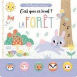 Mon squishy sonore : c'est quoi ce bruit ? la forêt 3ans